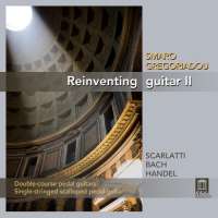 Reinventing Guitar II - Domenico Scarlatti, J.S. Bach, G.F. Handel